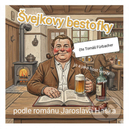 Audiokniha: Švejkovy bestofky 1 (Jaroslav Hašek). Tomáš Fürbacher, 2025 Audiokniha: Švejkovy bestofky 1 (Jaroslav Hašek). Tomáš Fürbacher, 2025