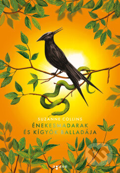 Kniha: Énekesmadarak és kígyók balladája (Suzanne Collins). Agave Könyvek, 2025 Kniha: Énekesmadarak és kígyók balladája (Suzanne Collins). Agave Könyvek, 2025