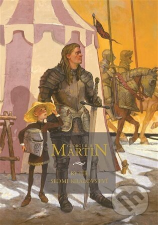 Kniha: Rytíř Sedmi království (George R.R. Martin). Argo, 2026 Kniha: Rytíř Sedmi království (George R.R. Martin). Argo, 2026