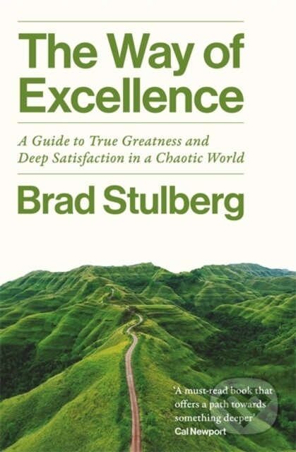 Kniha: The Way of Excellence (Brad Stulberg). Bonnier Books, 2026 Kniha: The Way of Excellence (Brad Stulberg). Bonnier Books, 2026