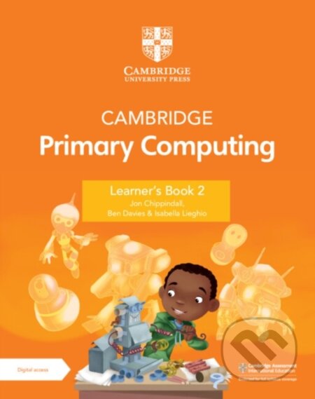 Kniha: CAMBR PRIMARY COMPUT 2 LB +DIGI (Ben Davies, Jon Chippindall a Isabella Lieghio). , 2023 Kniha: CAMBR PRIMARY COMPUT 2 LB +DIGI (Ben Davies, Jon Chippindall a Isabella Lieghio). , 2023