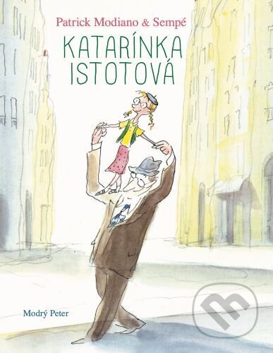 Kniha: Katarínka Istotová (Patrick Modiano). Modrý Peter, 2025 Kniha: Katarínka Istotová (Patrick Modiano). Modrý Peter, 2025