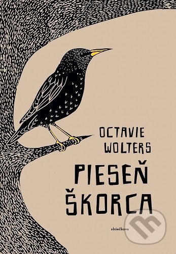 Kniha: Pieseň škorca (Octavie Wolters). , 2025 Kniha: Pieseň škorca (Octavie Wolters). , 2025