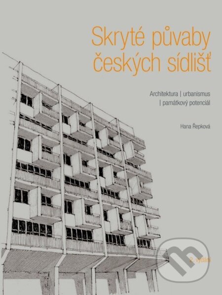 Kniha: Skryté půvaby českých sídlišť (Hana Řepková). Národní památkový ústav, 2025 Kniha: Skryté půvaby českých sídlišť (Hana Řepková). Národní památkový ústav, 2025
