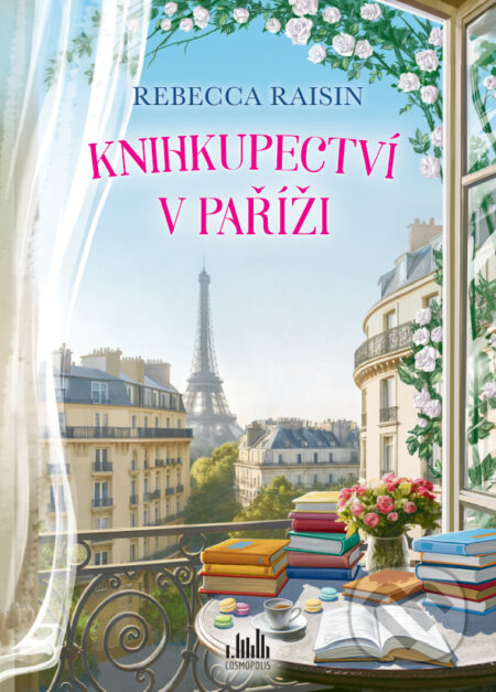 Kniha: Knihkupectví v Paříži (Rebecca Raisin). Cosmopolis, 2026 Kniha: Knihkupectví v Paříži (Rebecca Raisin). Cosmopolis, 2026