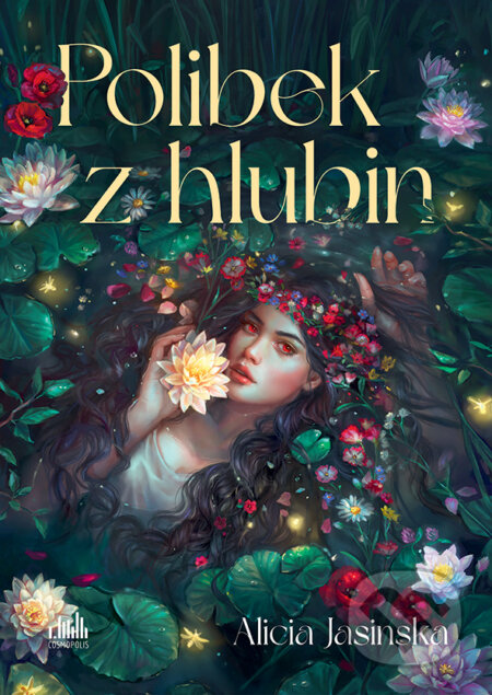 Kniha: Polibek z hlubin (Alicia Jasinska). Cosmopolis, 2026 Kniha: Polibek z hlubin (Alicia Jasinska). Cosmopolis, 2026