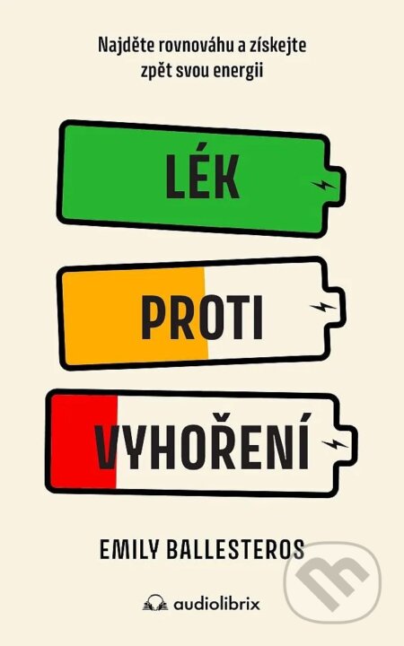 Kniha: Lék proti vyhoření (Emily Ballesteros). Audiolibrix, 2026 Kniha: Lék proti vyhoření (Emily Ballesteros). Audiolibrix, 2026