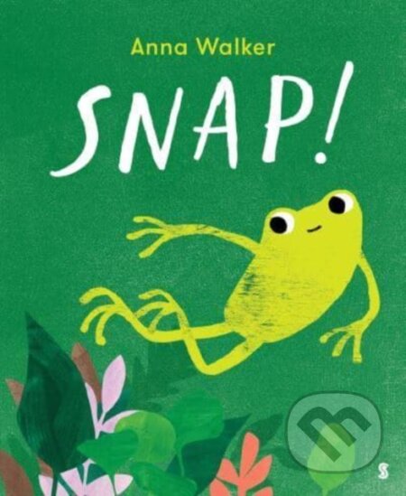 Kniha: Snap! (Anna Walker). , 2023 Kniha: Snap! (Anna Walker). , 2023