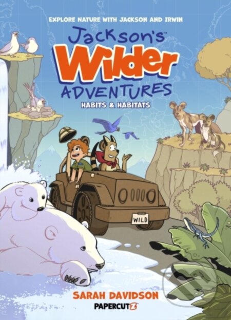 Kniha: Jackson's Wilder Adventures Vol. 1 (Sarah Davidson). Papercutz, 2024 Kniha: Jackson's Wilder Adventures Vol. 1 (Sarah Davidson). Papercutz, 2024