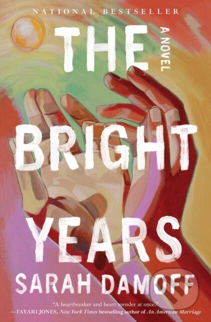 Kniha: The Bright Years (Sarah Damoff). Simon & Schuster, 2025 Kniha: The Bright Years (Sarah Damoff). Simon & Schuster, 2025