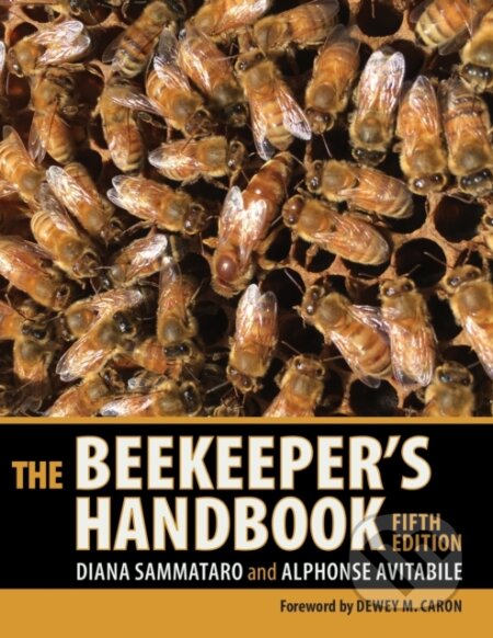 Kniha: The Beekeeper's Handbook (Alphonse Avitabile a Diana Sammataro). , 2021 Kniha: The Beekeeper's Handbook (Alphonse Avitabile a Diana Sammataro). , 2021