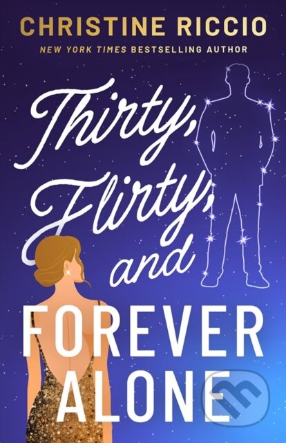 Kniha: Thirty, Flirty, and Forever Alone (Christine Riccio). Montlake Romance, 2026 Kniha: Thirty, Flirty, and Forever Alone (Christine Riccio). Montlake Romance, 2026