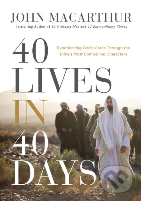 Kniha: 40 Lives in 40 Days (John F. MacArthur). Thomas Nelson Publishers, 2022 Kniha: 40 Lives in 40 Days (John F. MacArthur). Thomas Nelson Publishers, 2022