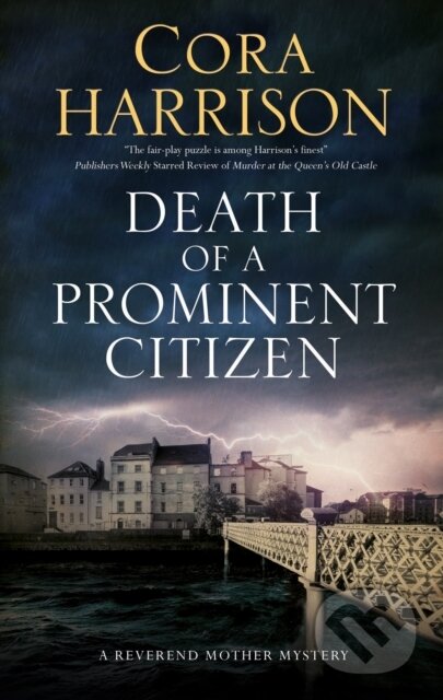 Kniha: Death of a Prominent Citizen (Cora Harrison). Severn House, 2022 Kniha: Death of a Prominent Citizen (Cora Harrison). Severn House, 2022