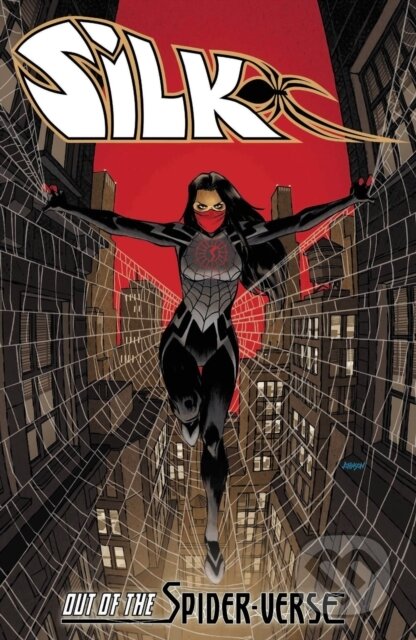 Kniha: Silk: Out Of The Spider-Verse Vol. 1 (Dan Slott a Robbie Thompson). , 2021 Kniha: Silk: Out Of The Spider-Verse Vol. 1 (Dan Slott a Robbie Thompson). , 2021