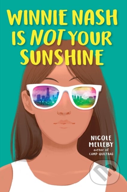 Kniha: Winnie Nash Is Not Your Sunshine (Nicole Melleby). , 2024 Kniha: Winnie Nash Is Not Your Sunshine (Nicole Melleby). , 2024