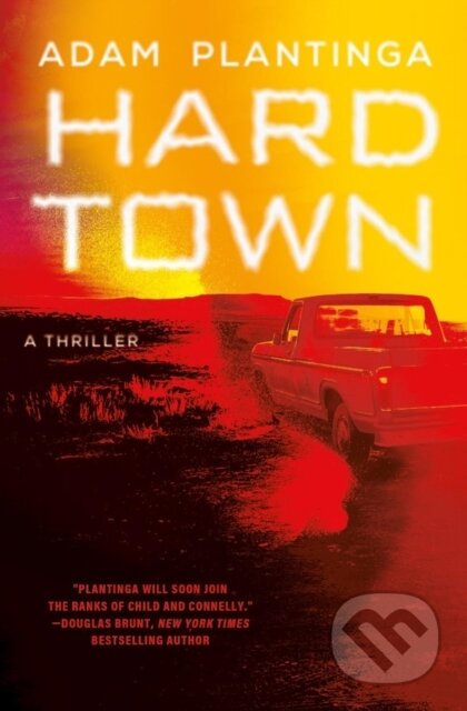 Kniha: Hard Town (Adam Plantinga). Grand Central Publishing, 2025 Kniha: Hard Town (Adam Plantinga). Grand Central Publishing, 2025