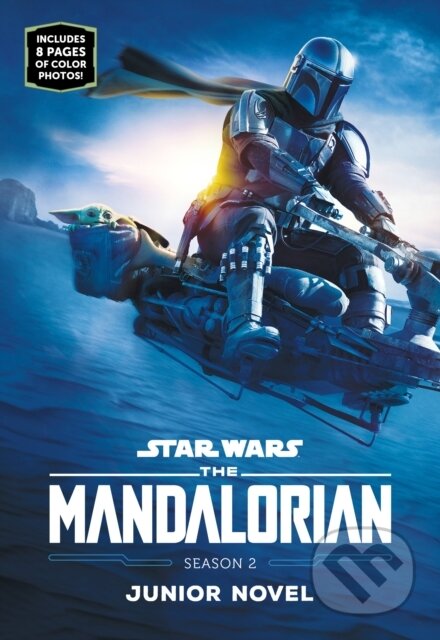 Kniha: Star Wars: The Mandalorian Season 2 Junior Novel (Joe Schreiber). Disney Lucasfilm Press, 2022 Kniha: Star Wars: The Mandalorian Season 2 Junior Novel (Joe Schreiber). Disney Lucasfilm Press, 2022