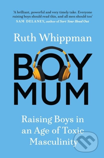 Kniha: BoyMum (Ruth Whippman). Quercus, 2024 Kniha: BoyMum (Ruth Whippman). Quercus, 2024