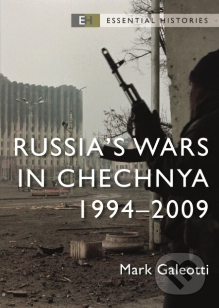 Kniha: Russia’s Wars in Chechnya (Mark Galeotti). Osprey Publishing, 2024 Kniha: Russia’s Wars in Chechnya (Mark Galeotti). Osprey Publishing, 2024