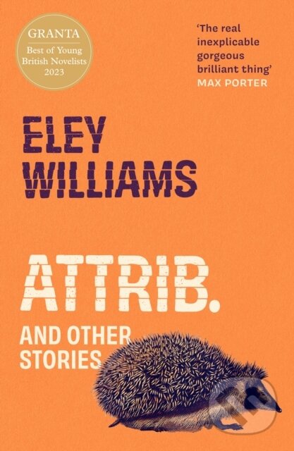 Kniha: Attrib. (Eley Williams). Fourth Estate, 2024 Kniha: Attrib. (Eley Williams). Fourth Estate, 2024