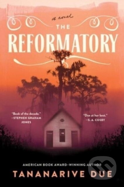 Kniha: Reformatory (Tananarive Due). S&S/Saga Press, 2023 Kniha: Reformatory (Tananarive Due). S&S/Saga Press, 2023