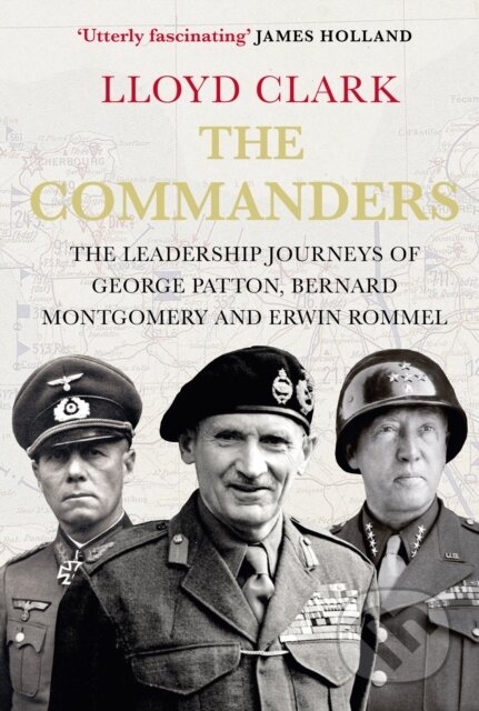 Kniha: The Commanders (Lloyd Clark). Atlantic Books, 2023 Kniha: The Commanders (Lloyd Clark). Atlantic Books, 2023
