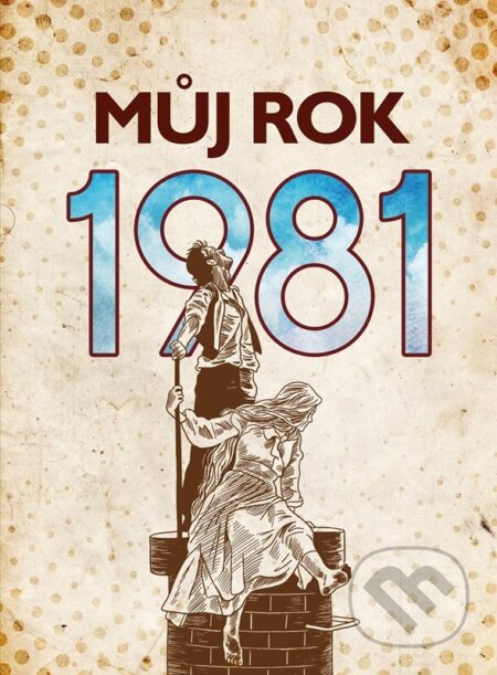 Kniha: Můj rok 1981 (Kateřina Komárková). BIZBOOKS, 2026 Kniha: Můj rok 1981 (Kateřina Komárková). BIZBOOKS, 2026