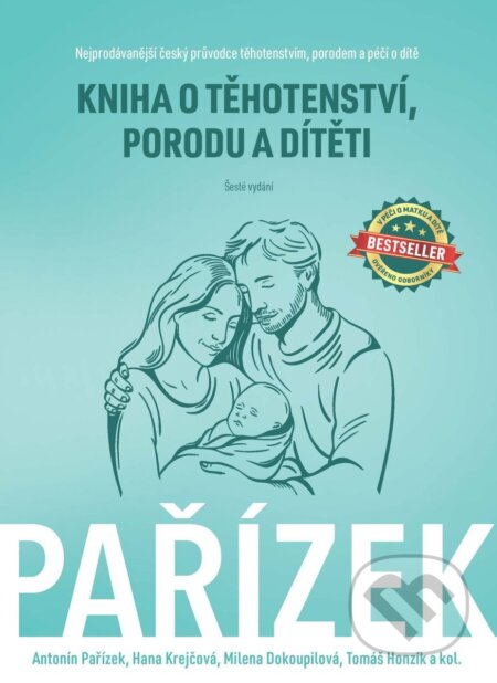 Kniha: Kniha o těhotenství, porodu a dítěti (Antonín Pařízek). MCC Press, 2026 Kniha: Kniha o těhotenství, porodu a dítěti (Antonín Pařízek). MCC Press, 2026