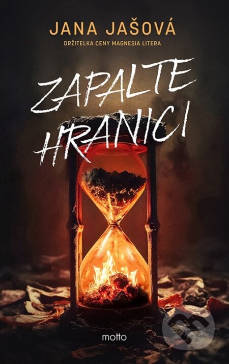 Kniha: Zapalte hranici (Jana Jašová). Motto, 2026 Kniha: Zapalte hranici (Jana Jašová). Motto, 2026