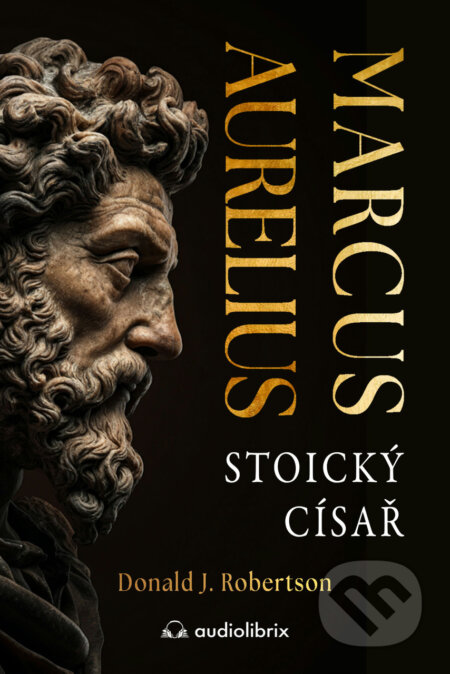 Kniha: Marcus Aurelius (Donald J. Robertson). Audiolibrix, 2026 Kniha: Marcus Aurelius (Donald J. Robertson). Audiolibrix, 2026