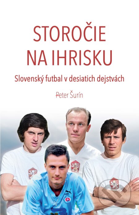 E-kniha: Storočie na ihrisku (Peter Šurin). Dajama, ŠportPress, 2025 E-kniha: Storočie na ihrisku (Peter Šurin). Dajama, ŠportPress, 2025