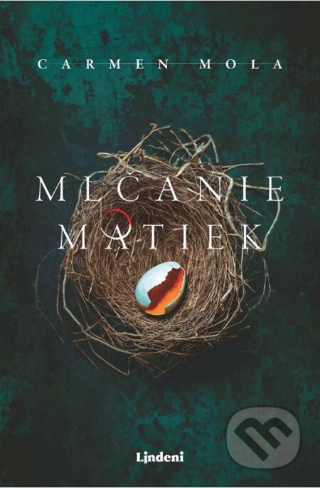 Kniha: Mlčanie matiek (Carmen Mola). Lindeni, 2026 Kniha: Mlčanie matiek (Carmen Mola). Lindeni, 2026