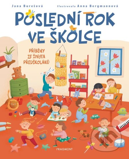 Kniha: Poslední rok ve školce (Jana Burešová). Nakladatelství Fragment, 2026 Kniha: Poslední rok ve školce (Jana Burešová). Nakladatelství Fragment, 2026
