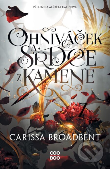 Kniha: Ohniváček a srdce z kamene (Carissa Broadbent). CooBoo CZ, 2026 Kniha: Ohniváček a srdce z kamene (Carissa Broadbent). CooBoo CZ, 2026