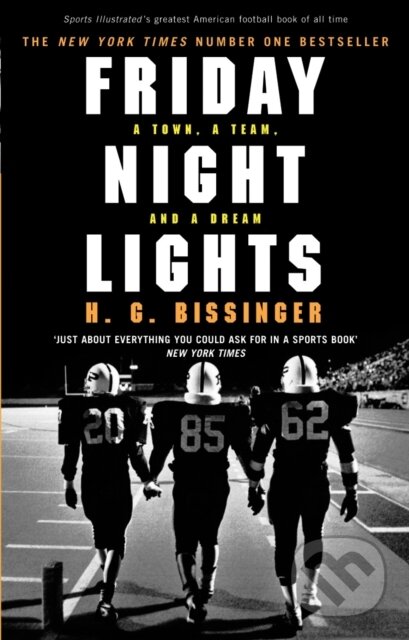 Kniha: Friday Night Lights (H.G. Bissinger). Yellow Jersey, 2005 Kniha: Friday Night Lights (H.G. Bissinger). Yellow Jersey, 2005