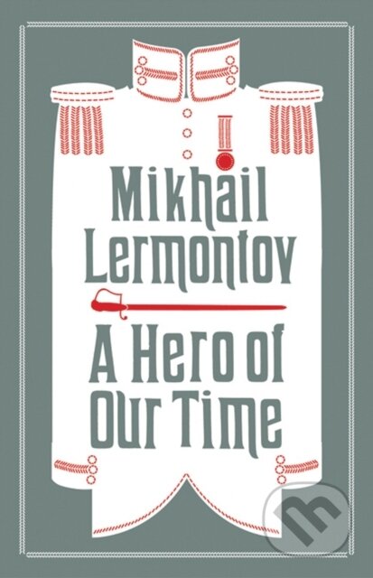 Kniha: A Hero of Our Time (Mikhail Lermontov). Alma Books, 2016 Kniha: A Hero of Our Time (Mikhail Lermontov). Alma Books, 2016