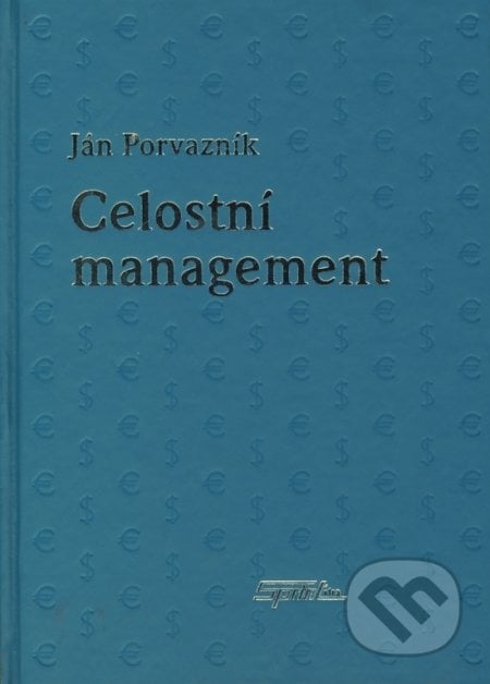 Celostní management - Ján Porvazník, SPRINT, 2003