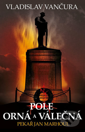 Kniha: Pole orná a válečná (Vladislav Vančura). Edice knihy Omega, 2013 Kniha: Pole orná a válečná (Vladislav Vančura). Edice knihy Omega, 2013