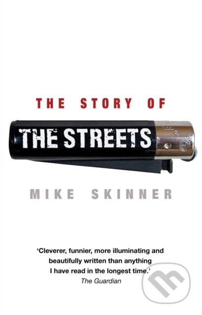 Kniha: The Story of The Streets (Mike Skinner). Corgi Books, 2013 Kniha: The Story of The Streets (Mike Skinner). Corgi Books, 2013