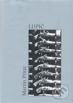 Kniha: Lupič (Martin Prinz). Havran, 2008 Kniha: Lupič (Martin Prinz). Havran, 2008