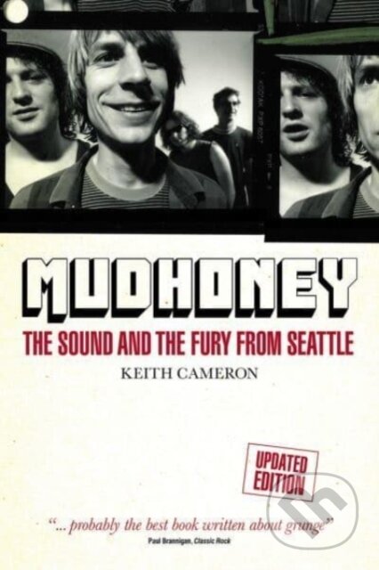 Kniha: Mudhoney (Keith Cameron). Omnibus Press, 2022 Kniha: Mudhoney (Keith Cameron). Omnibus Press, 2022