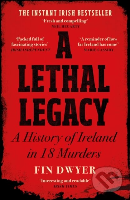 Kniha: A Lethal Legacy (Fin Dwyer). HarperCollins, 2024 Kniha: A Lethal Legacy (Fin Dwyer). HarperCollins, 2024