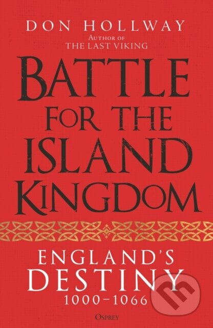 Kniha: Battle for the Island Kingdom (Don Hollway). Osprey Publishing, 2025 Kniha: Battle for the Island Kingdom (Don Hollway). Osprey Publishing, 2025