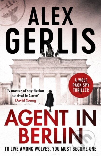 Kniha: Agent in Berlin (Alex Gerlis). Canelo, 2021 Kniha: Agent in Berlin (Alex Gerlis). Canelo, 2021