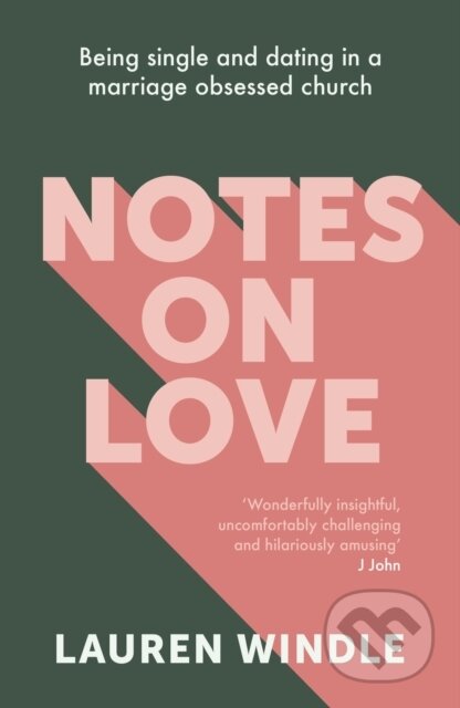 Kniha: Notes on Love (Lauren Windle). SPCK Publishing, 2021 Kniha: Notes on Love (Lauren Windle). SPCK Publishing, 2021