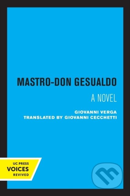 Kniha: Mastro-Don Gesualdo (Giovanni Verga). University of California Press, 2022 Kniha: Mastro-Don Gesualdo (Giovanni Verga). University of California Press, 2022