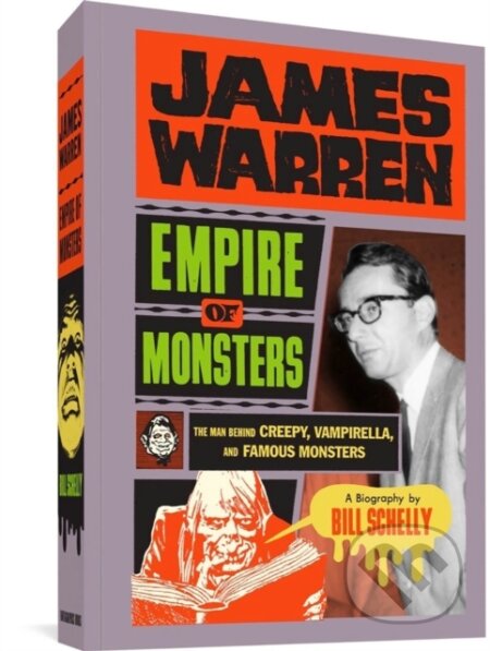 Kniha: James Warren: Empire of Monsters (Bill Schelly). Fantagraphics, 2023 Kniha: James Warren: Empire of Monsters (Bill Schelly). Fantagraphics, 2023
