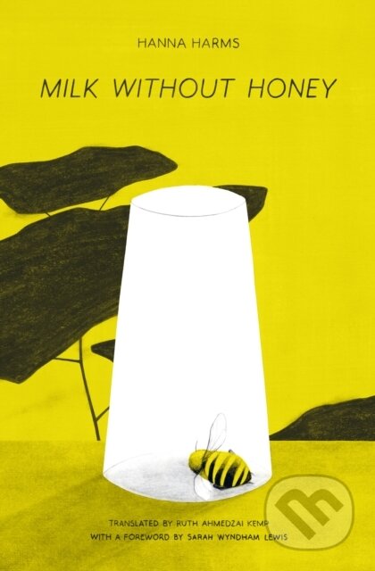 Kniha: Milk Without Honey (Hanna Harms). The History Press, 2024 Kniha: Milk Without Honey (Hanna Harms). The History Press, 2024