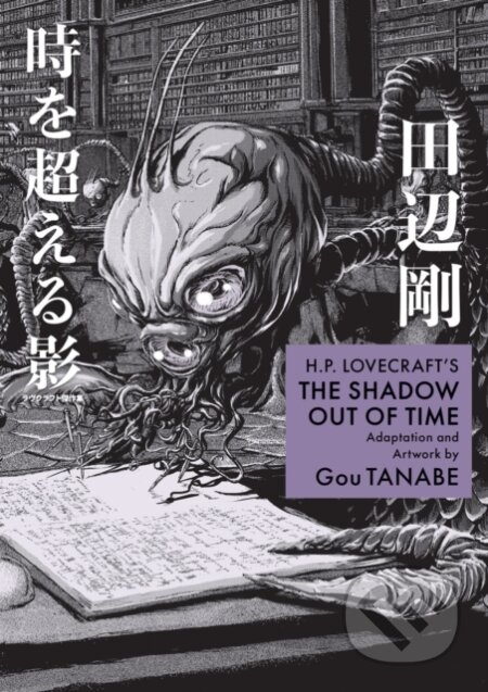 Kniha: H.P. Lovecraft's The Shadow Out of Time (Manga) (Gou Tanabe a Zack Davisson). , 2025 Kniha: H.P. Lovecraft's The Shadow Out of Time (Manga) (Gou Tanabe a Zack Davisson). , 2025
